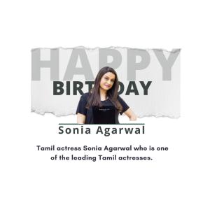Sonia Agarwal Birthday